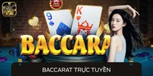 Baccarat Trực Tuyến RICWIN - Bí Quyết Bất Bại Từ Cao Thủ