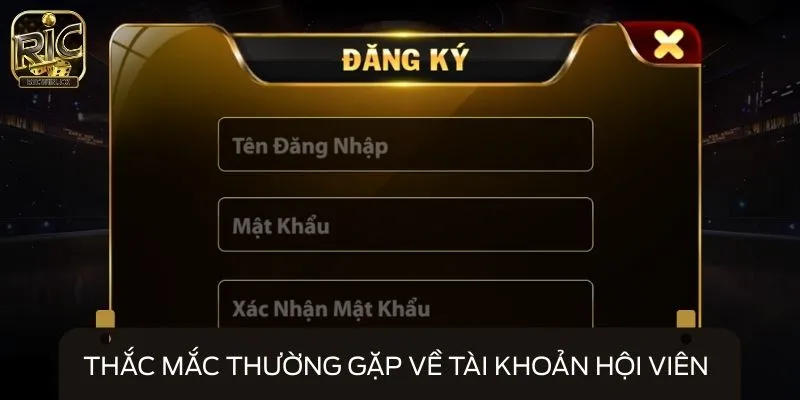 Thắc mắc thường gặp về tài khoản hội viên