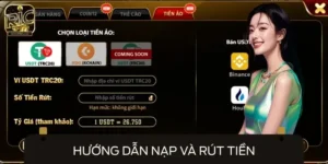 Hướng Dẫn Nạp Và Rút Tiền RICWIN – Giao Dịch Nhanh, An Toàn