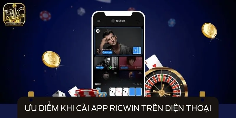Ưu điểm khi cài app RICWIN trên điện thoại