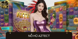 Nổ Hũ Aztect - Review Chi Tiết Tựa Game Đắt Khách Nhất