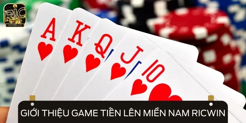 Giới thiệu game tiến lên miền Nam RICWIN