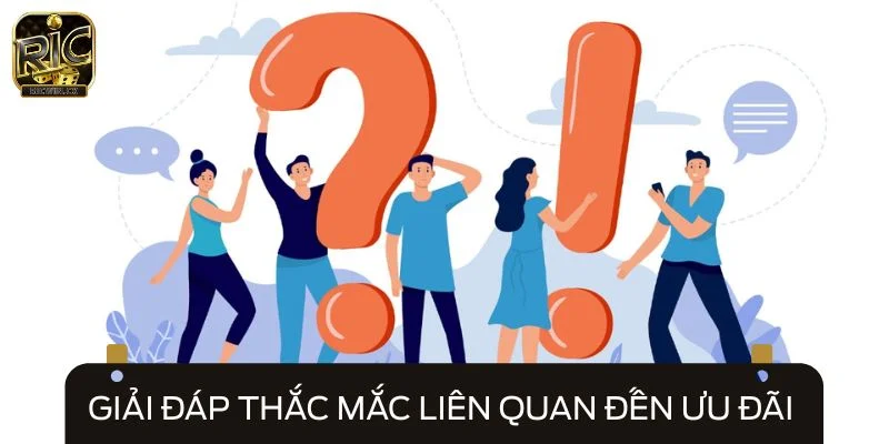 Giải đáp thắc mắc liên quan đến ưu đãi cho người chơi tham gia