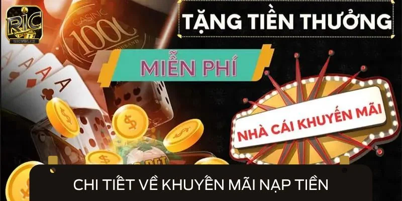 Tổng hợp ngay các chương trình khuyến mãi nạp tiền tại nhà cái