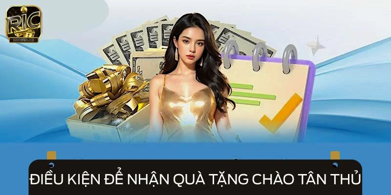 Bet thủ cần đáp ứng những yêu cầu từ hệ thống để nhận thưởng